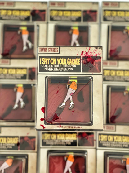 🩸 I Spit on Your Garage Enamel Pin